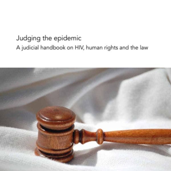 Evaluation de l’épidémie: Un manuel juridique sur le VIH, les droits humains et le droit 