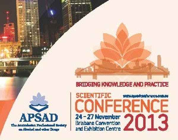 Australasian Professional Society on Alcohol and other Drugs scientific conference 2013