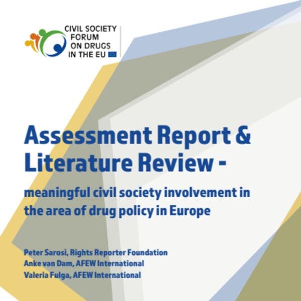 Meaningful civil society involvement in the area of drug policy in Europe - Assessment report & literature review