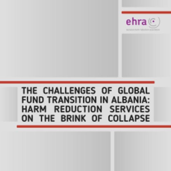 The challenges of Global Fund transition in Albania: Harm reduction services on the brink of collapse