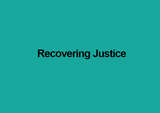 Recovering Justice