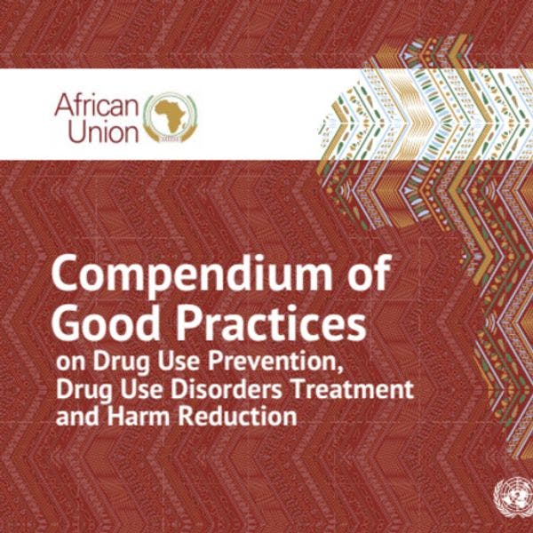 Union Africaine : Recueil de bonnes pratiques en matière de prévention de la consommation de drogues, de traitement des troubles liés à l’usage de drogues et de réduction des risques