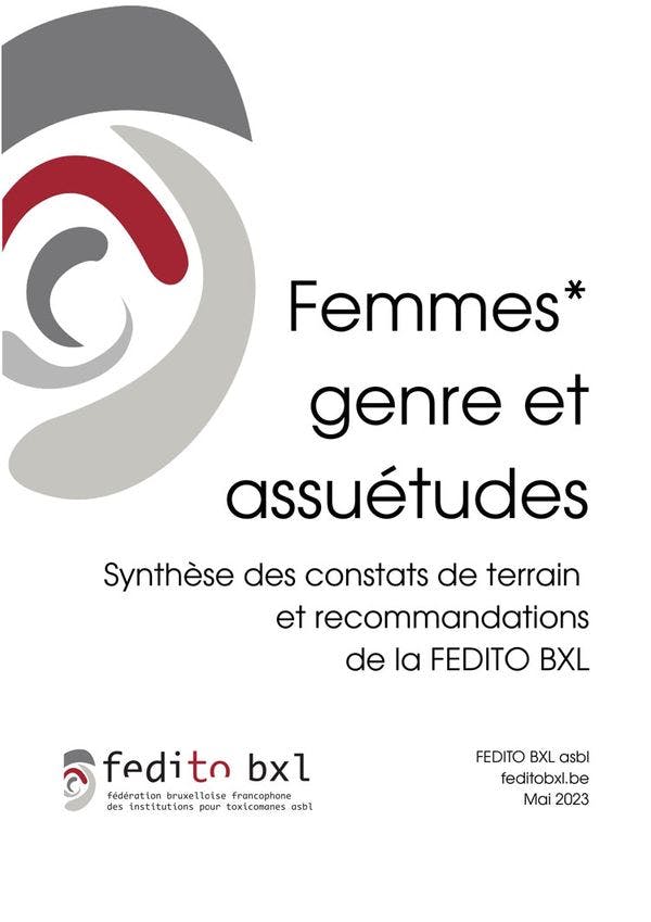 Femmes*, genre et assuétudes : Constats et recommandations de la FEDITO BXL