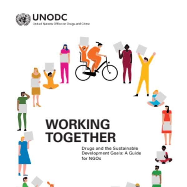 Travailler ensemble: Drogues et les Objectifs du Développement Durable: Un guide pour les ONG