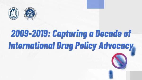 2009-2019: Capturing a decade of international drug policy advocacy