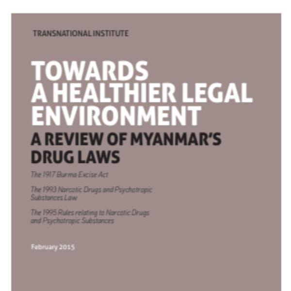 Towards a healthier legal environment: A review of Myanmar's drug laws 