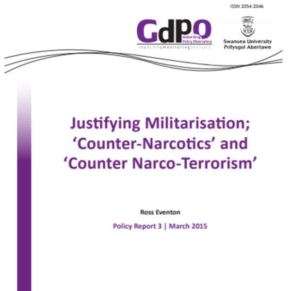Justifying militarisation; 'Counter-narcotics' and 'counter narco-terrorism'