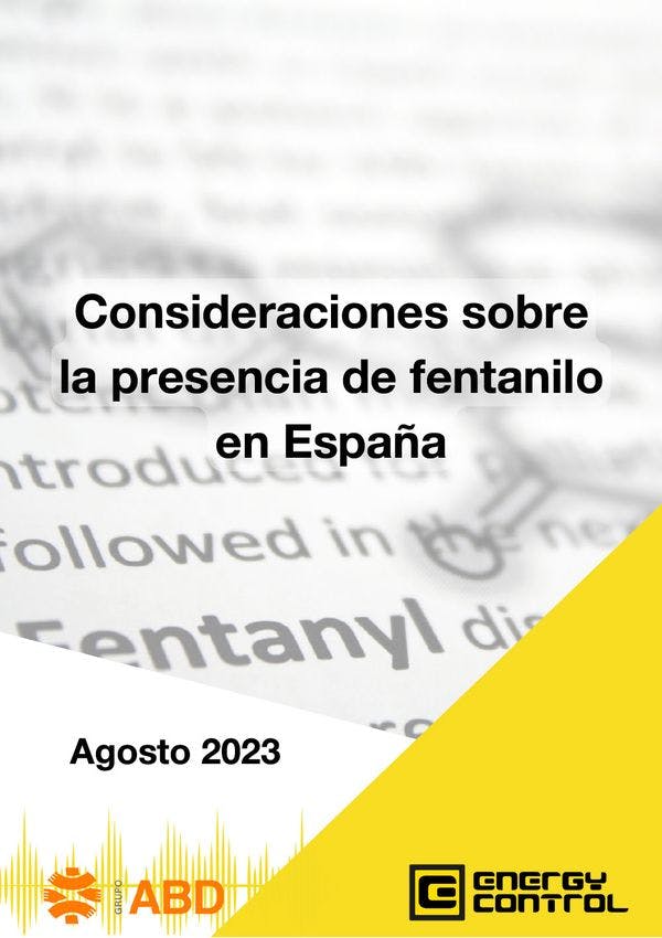 Consideraciones sobre la presencia de fentanilo en España