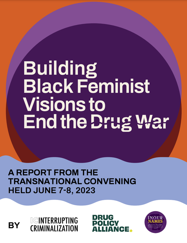 Building Black feminist visions to end the drug war