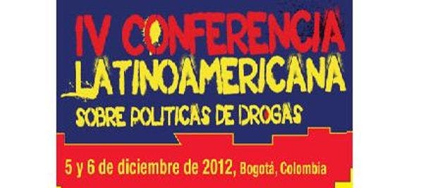 IV Conferencia Latinoamericana sobre Políticas de Drogas