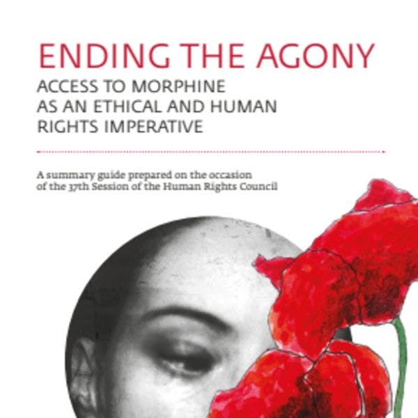 Mettre un terme à l’agonie : L’accès à la morphine comme un impératif éthique et des droits humains