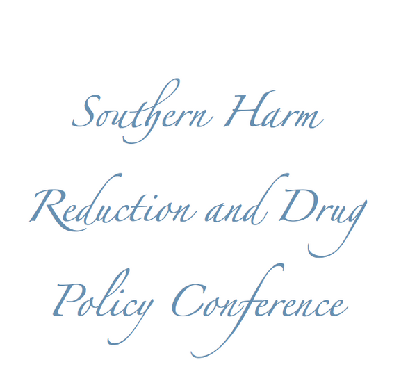 2018 Southern harm reduction and drug policy conference