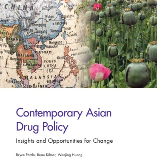 Contemporary Asian drug policy: Insights and opportunities for change