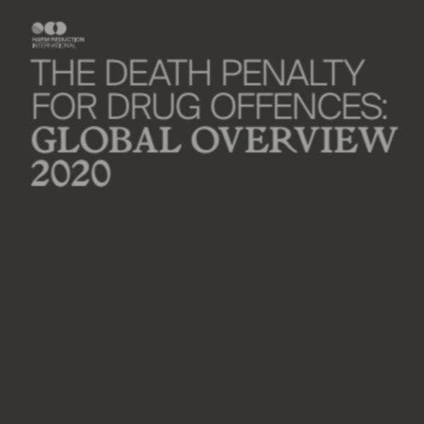 Pena de muerte para delitos relacionados con drogas: Reseña Global 2020