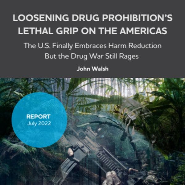 Loosening drug prohibition’s lethal grip on the Americas: The U.S. finally embraces harm reduction but the drug war still rages 