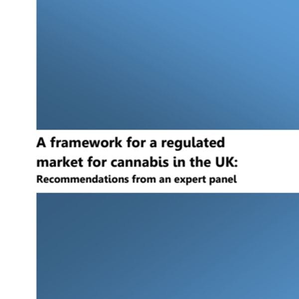 Un cadre pour un marché réglementé du cannabis au Royaume-Uni: Recommandations d'un groupe d'experts