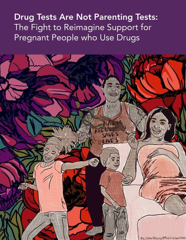 Drug tests are not parenting tests: The fight to reimagine support for pregnant people who use drugs