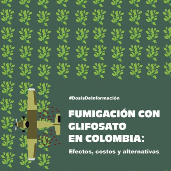 Fumigación con glifosato en Colombia: efectos, costos y alternativas