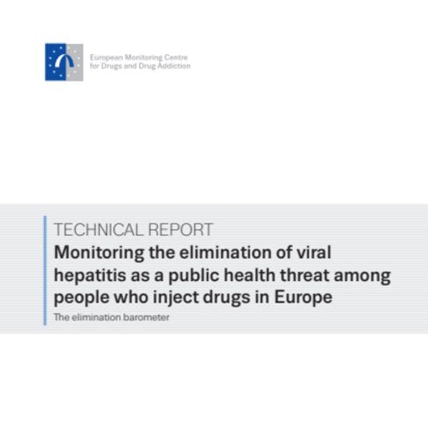 Monitoring the elimination of viral hepatitis as a public health threat among people who inject drugs in Europe