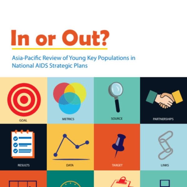 ¿Dentro o fuera? Revisión de poblaciones jóvenes clave en los planes estratégicos nacionales sobre el SIDA en la región de Asia-Pacífico