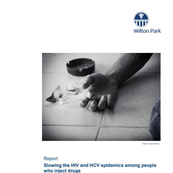 Wilton Park 2018: Slowing the HIV and hepatitis C (HCV) epidemic for people who inject drugs