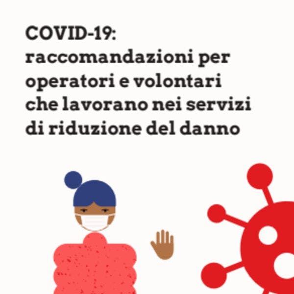 COVID-19: raccomandazioni per operatori e volontari che lavorano nei servizi di riduzione del danno