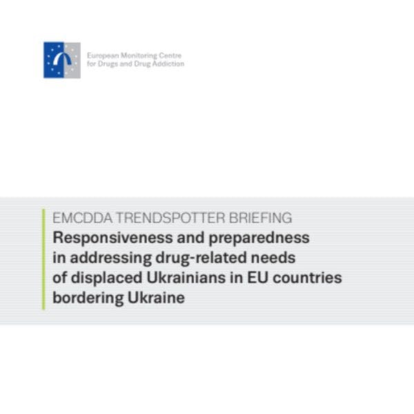 Responsiveness and preparedness in addressing drug-related needs of displaced Ukrainians in EU countries bordering Ukraine