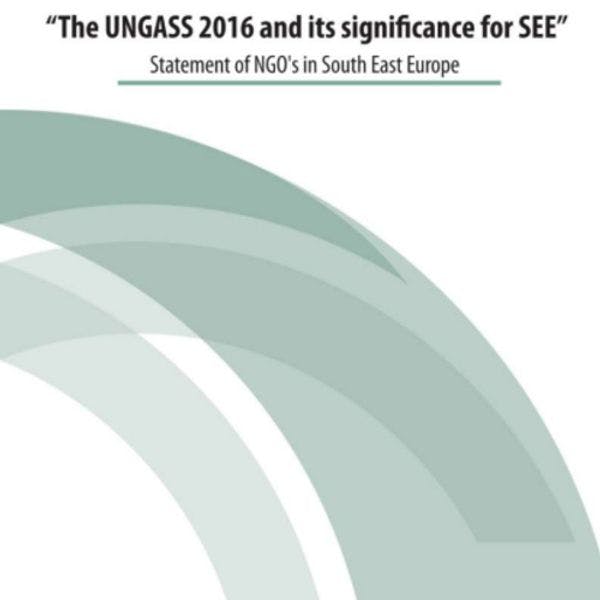 The UNGASS 2016 and its significance for SEE: Statement of NGOs in South East Europe