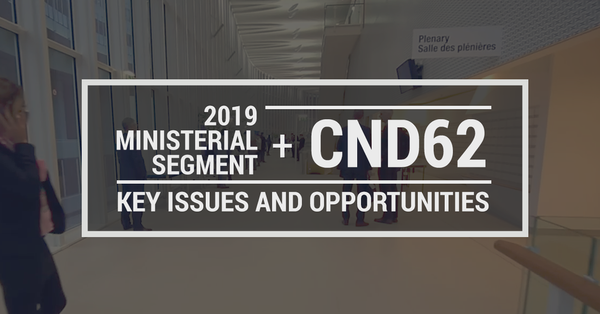 CND 62 and 2019 Ministerial Segment: Key issues and opportunities