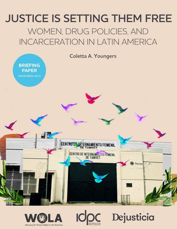La justice c'est leur libération : Femmes, politiques des drogues et incarcération en Amérique latine