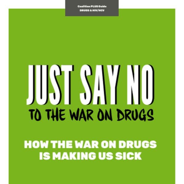 Just say no to the war on drugs: How the war on drugs is making us sick