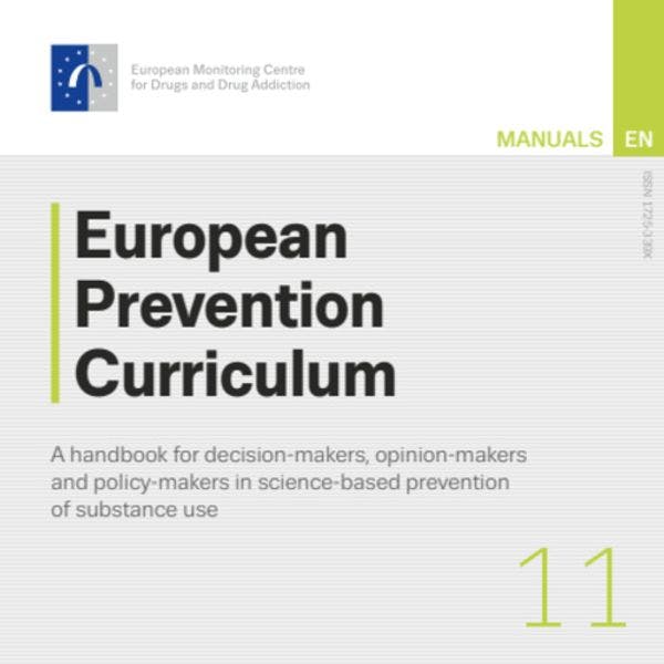 Cursus européen sur la prévention: un manuel à l’attention des décideurs, des faiseurs d’opinion et des responsables politiques dans le domaine de la prévention de l’usage de substances fondée sur la science