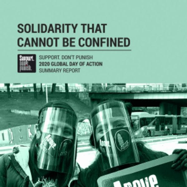 Solidarité au-delà du confinement - Journée d'action mondiale de la campagne Soutenez. Ne Punissez Pas de 2020 - Rapport sommaire