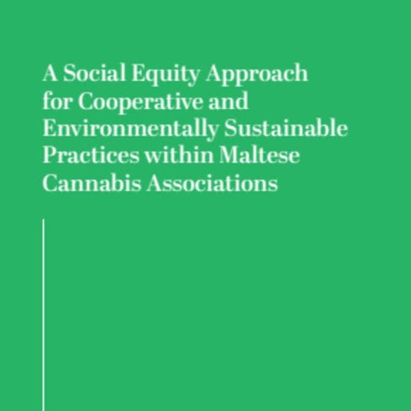 A social equity approach for cooperative and environmentally sustainable practices within Maltese cannabis associations