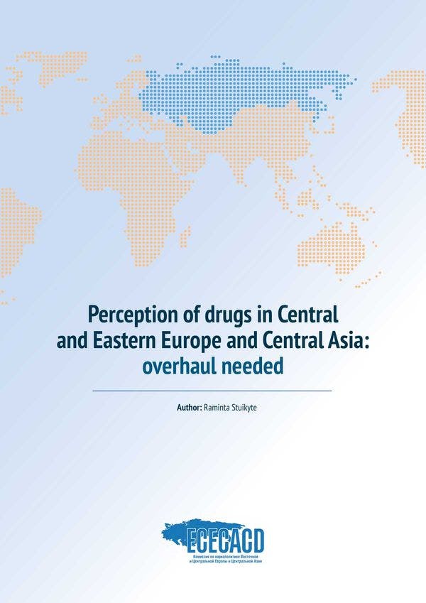 Percepción de las drogas en Europa Central y Oriental, y en Asia Central: se requiere una reforma completa