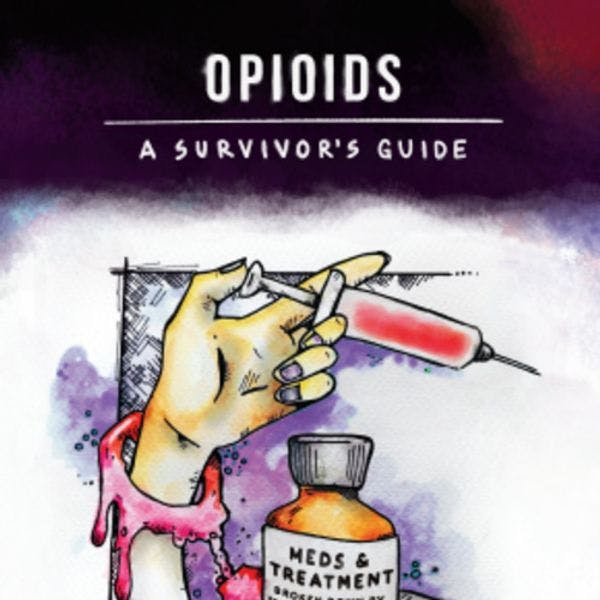 Opioides: Guía de supervivientes