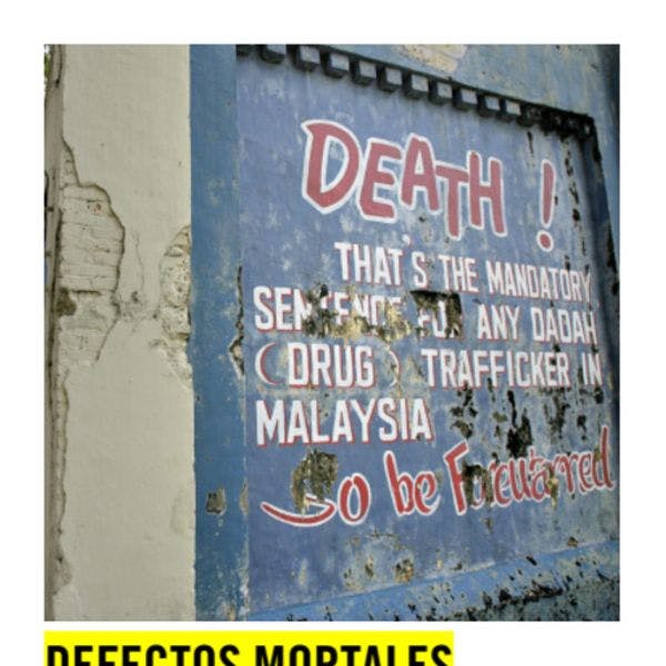 Defectos mortales por qué Malasia debe abolir la pena de muerte