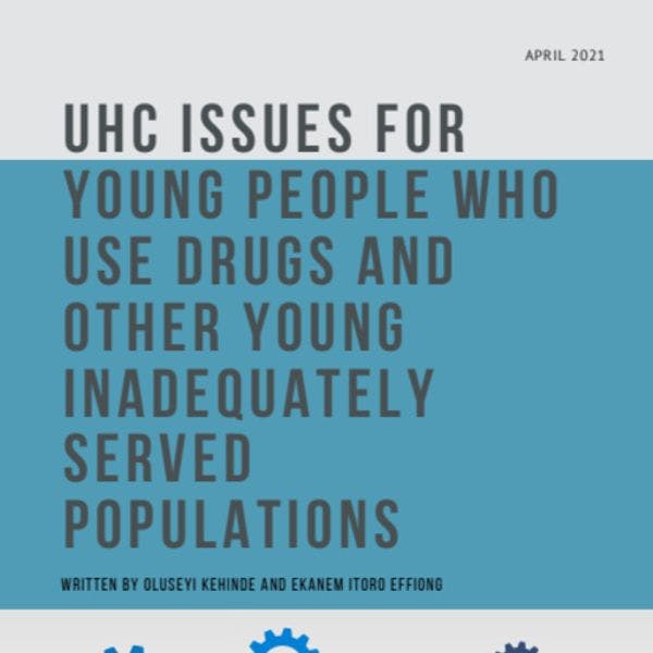 Temas de cobertura universal de salud para jóvenes que consumen drogas y otras poblaciones jóvenes que son inadecuadamente atendidas 