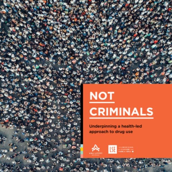 Not criminals: Underpinning a health-led approach to drug use