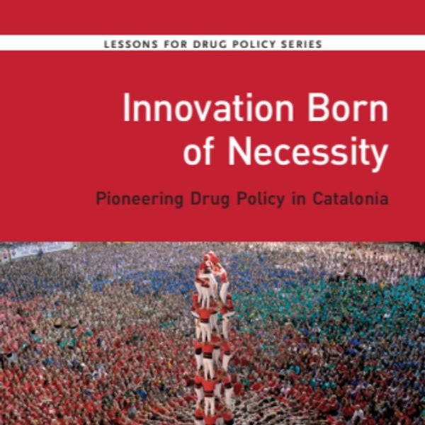 Innovación que nace de la necesidad: Políticas pioneras sobre drogas en Cataluña