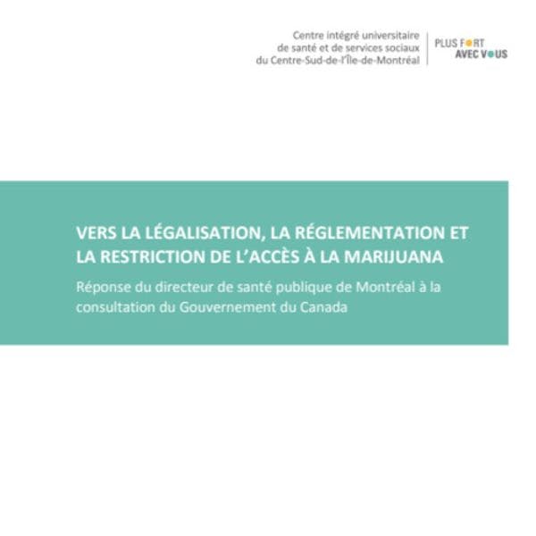 Vers la légalisation, la réglementation et la restriction de l’accès à la marijuana