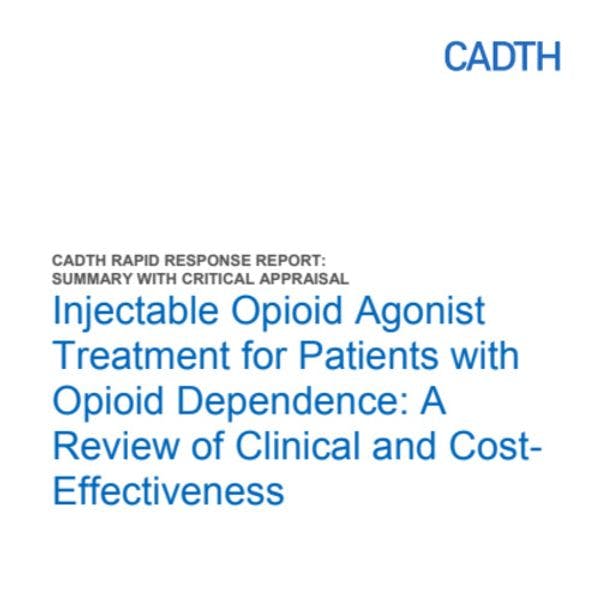 Traitement par opioïdes agonistes injectables pour les patients ayant une dépendance aux opiacés : un examen de l'efficacité clinique et du rapport coût-efficacité