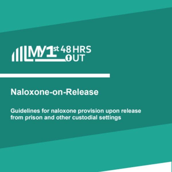 Naloxone-on-Release: Guidelines for naloxone provision upon release from prison and other custodial settings