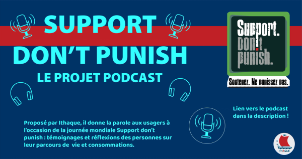 « Support Don’t Punish ! » Un podcast réalisé par l'association Ithaque en partenariat avec Radio Quetsch
