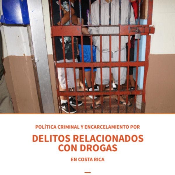 Política de drogas y encarcelamiento por delitos relacionados con drogas en Costa Rica