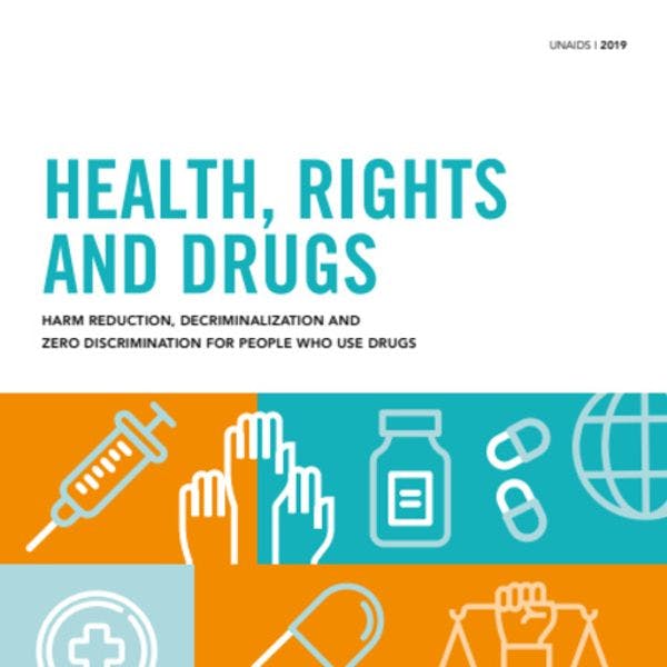 Santé, droits et drogues: Réduction des risques, décriminalisation et zéro discrimination pour les personnes consommatrices de drogues
