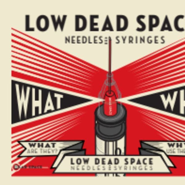 Low dead space needles and syringes: What and why?