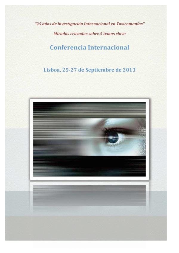 Conferencia Internacional “25 años de investigación internacional en toxicomanía: Miradas cruzadas sobre 5 temas claves”.