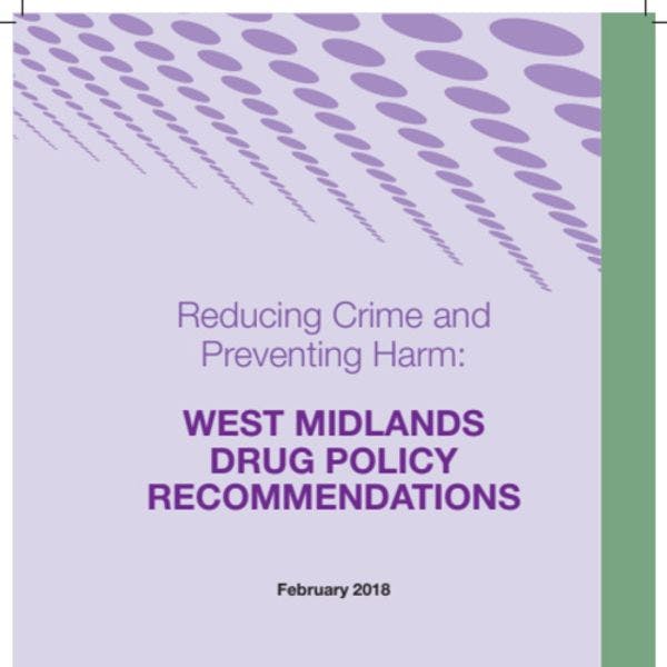 Reducing crime and preventing harm: West Midlands drug policy recommendations