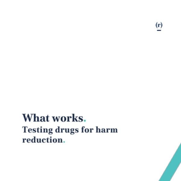 What works: Testing drugs for harm reduction